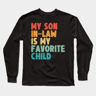 My Son In Law Is My Favorite Child Long Sleeve T-Shirt